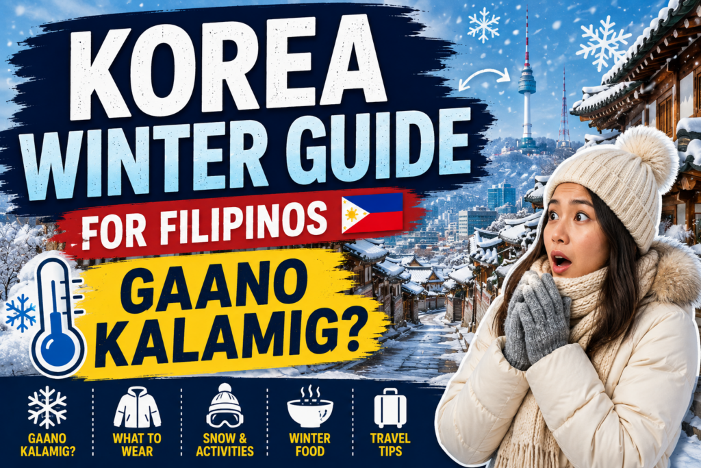 Korea Winter Guide for Filipinos